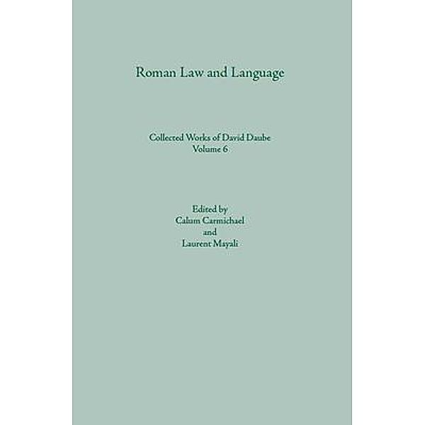 Roman Law and Language / Collected Works of David Daube Bd.6