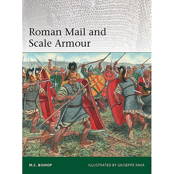 Roman Mail and Scale Armour, M. C. Bishop