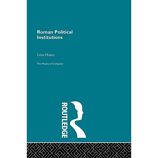 Roman Political Institutions, Leon Homo