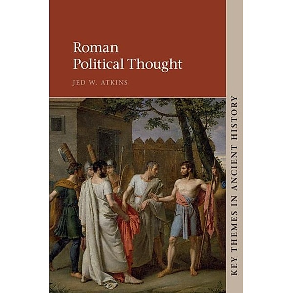 Roman Political Thought, Jed W. Atkins