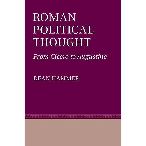 Roman Political Thought, Dean Hammer