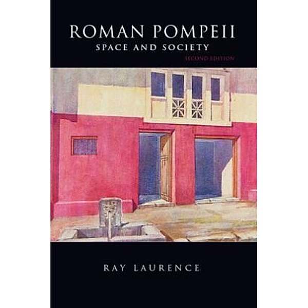 Roman Pompeii, Ray Laurence