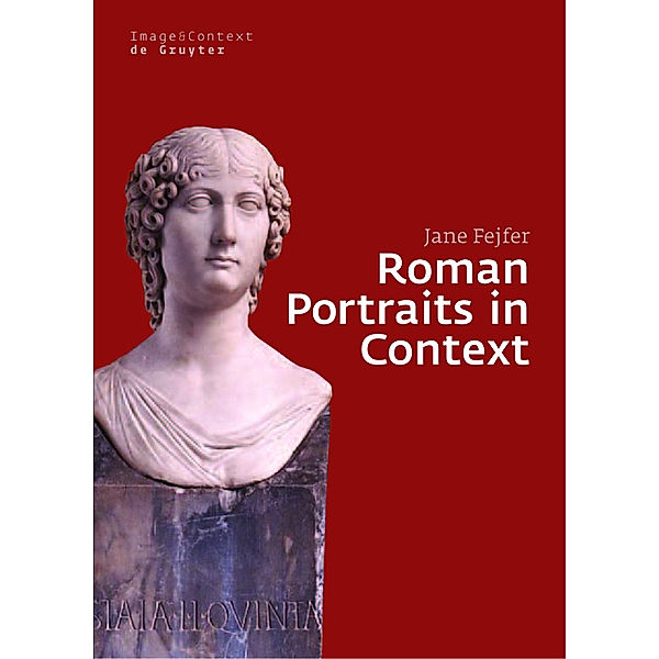 Roman Portraits in Context, Jane Fejfer