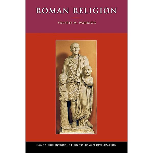 Roman Religion, Valerie M. Warrior