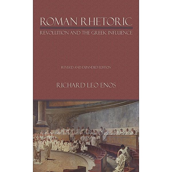 Roman Rhetoric, Richard Leo Enos