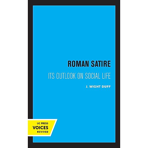 Roman Satire / Sather Classical Lectures Bd.12, J. Wight Duff