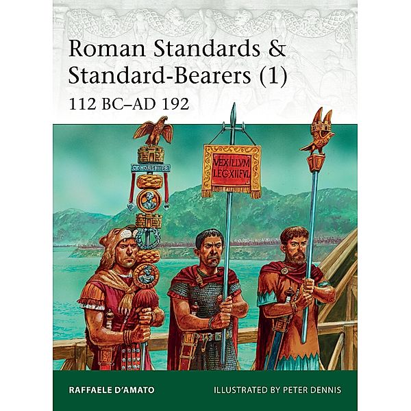 Roman Standards & Standard-Bearers (1), Raffaele D'Amato