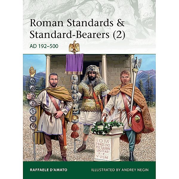 Roman Standards & Standard-Bearers (2), Raffaele D'Amato