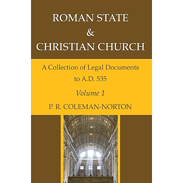 Roman State & Christian Church Volume 1, P. R. Coleman-Norton