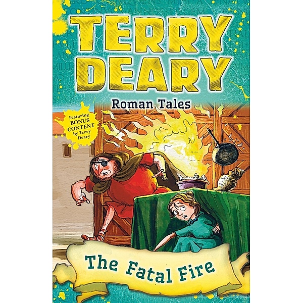 Roman Tales: The Fatal Fire / Bloomsbury Education, Terry Deary