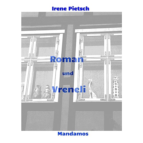 Roman und Vreneli, Irene Pietsch