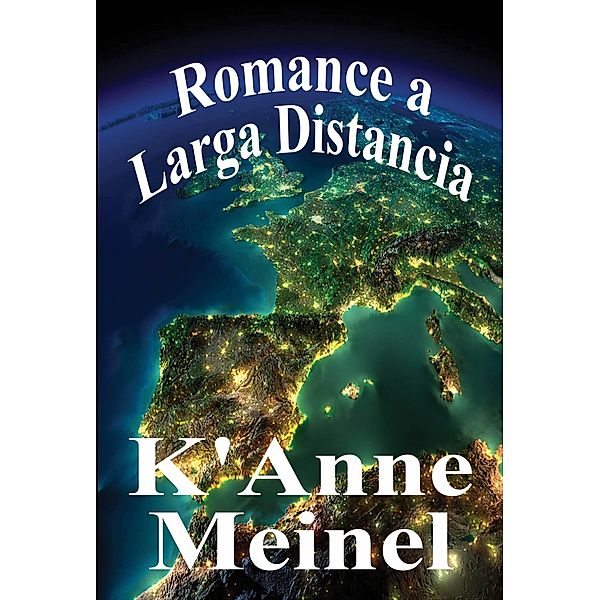 Romance a Larga Distancia, K'Anne Meinel