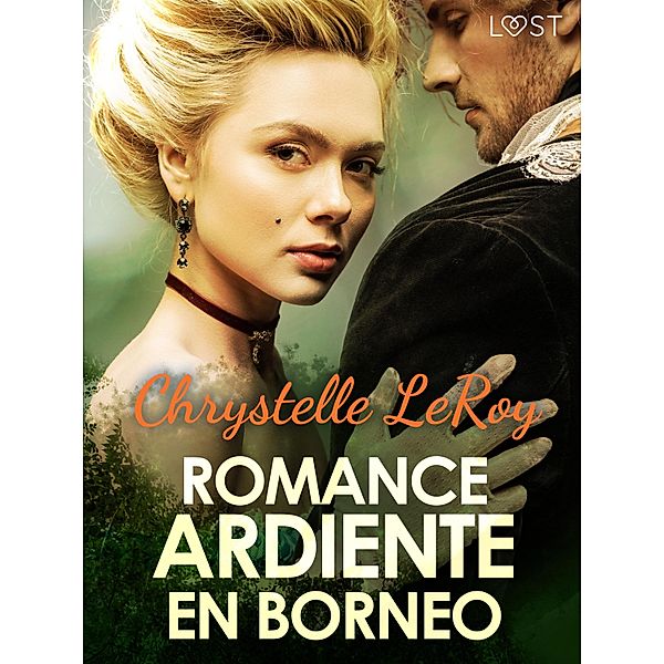 Romance ardiente en Borneo - un cuento corto erótico, Chrystelle Leroy
