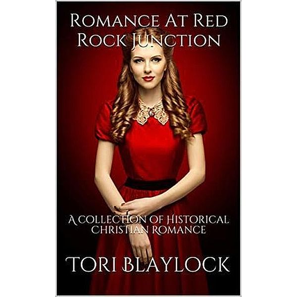 Romance At Red Rock Junction, Tori Blaylock