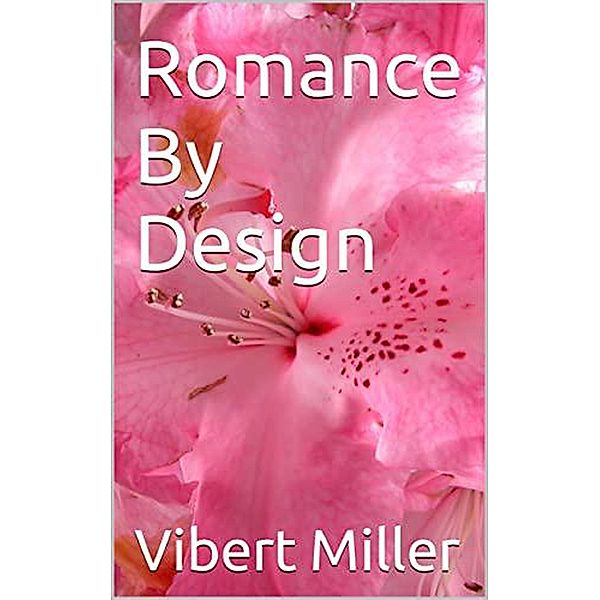 Romance by Design, Vibert Miller