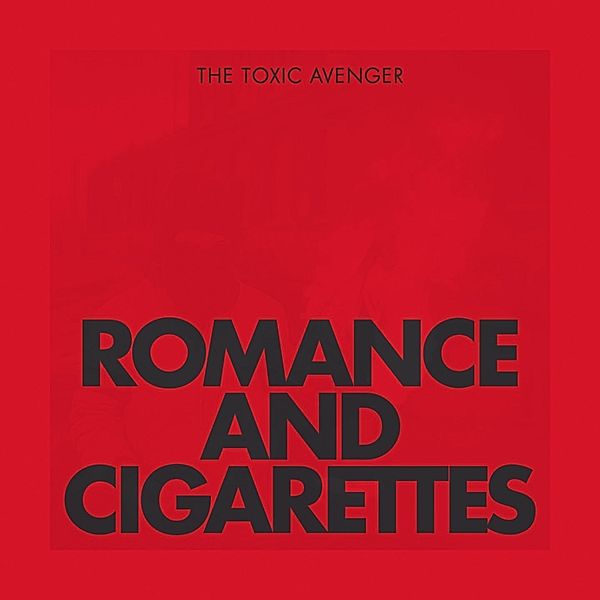 Romance & Cigarettes, The Toxic Avenger