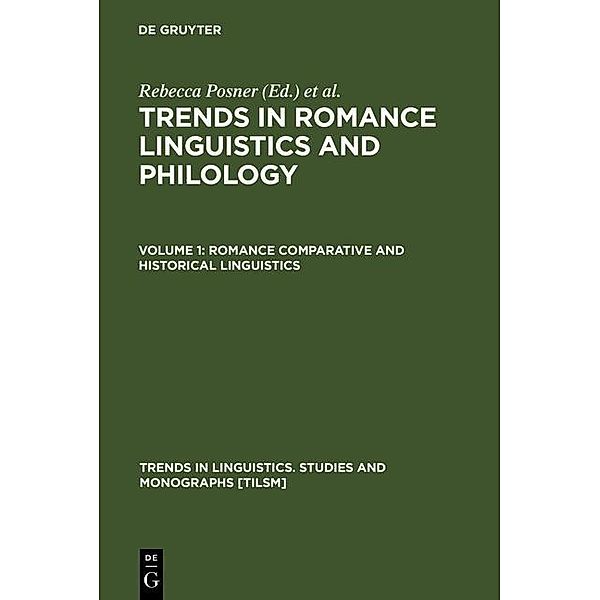 Romance Comparative and Historical Linguistics / Trends in Linguistics. Studies and Monographs [TiLSM] Bd.12