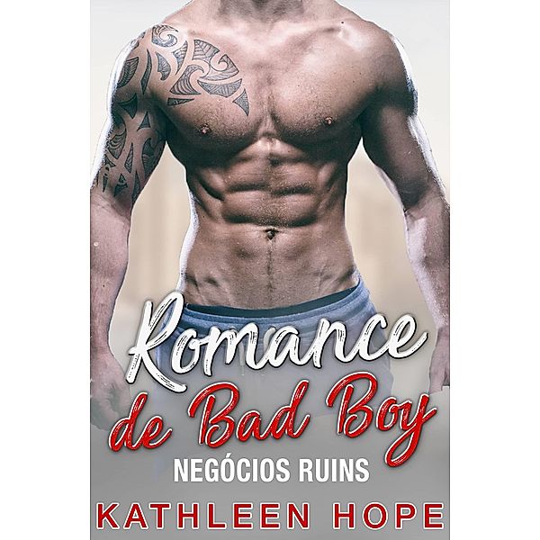 Romance de Bad Boy: Negocios Ruins, Kathleen Hope
