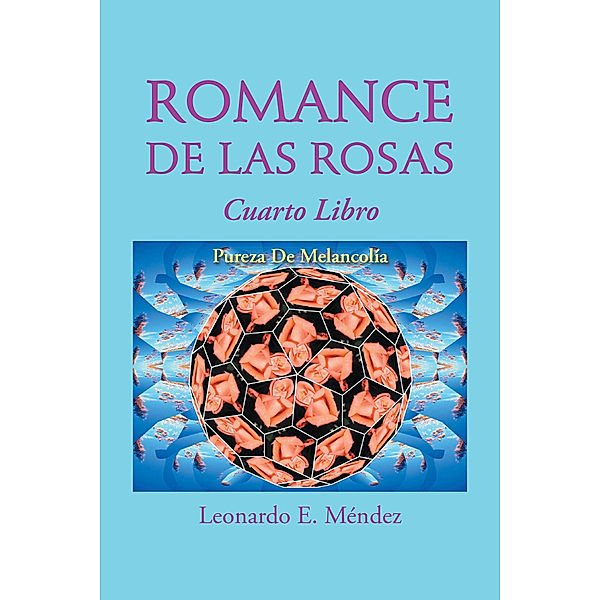 Romance De Las Rosas, Leonardo E. Méndez