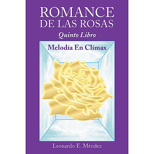 Romance De Las Rosas, Leonardo E. Méndez