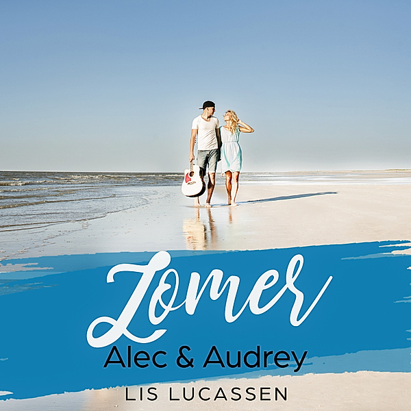 Romance en Young Adult - 15 - Zomer - Alec & Audrey, Lis Lucassen