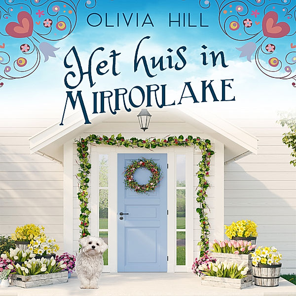 Romance en Young Adult - 78 - Het huis in Mirrorlake, Olivia Hill