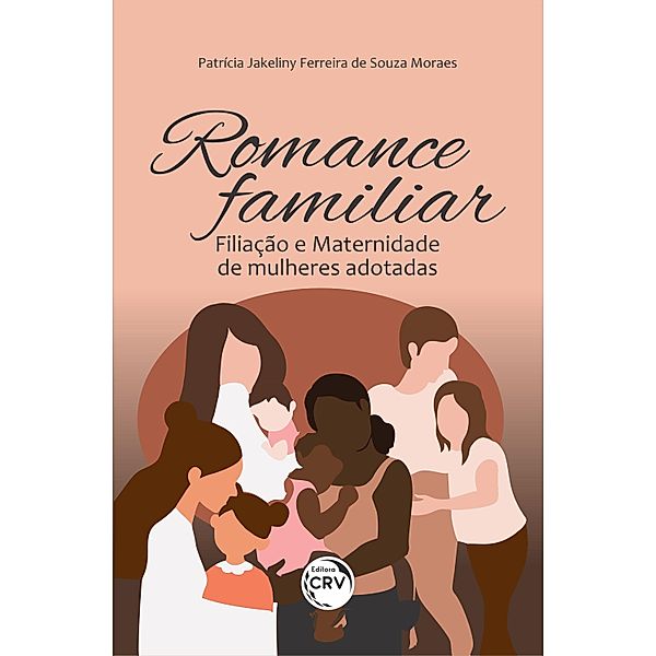 ROMANCE FAMILIAR, Patrícia Jakeliny Ferreira de Souza Moraes