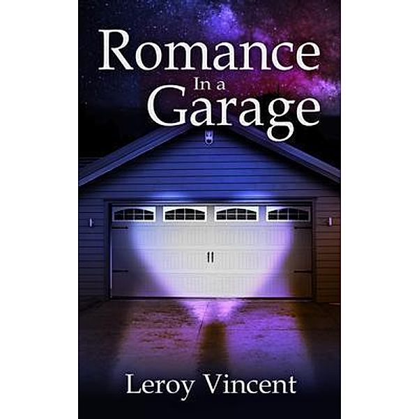 Romance In a Garage, Leroy Vincent