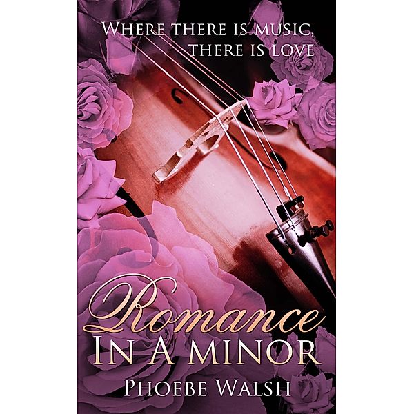 Romance in A minor, Phoebe Walsh