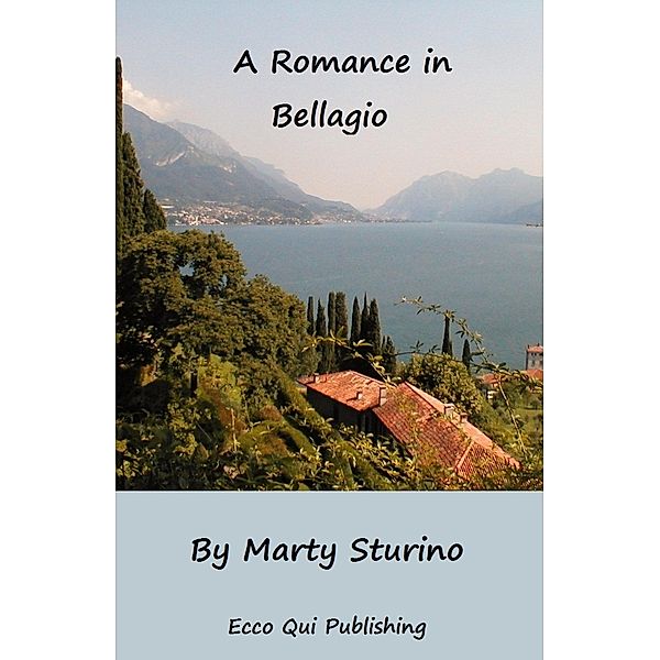 Romance in Bellagio / Marty Sturino, Marty Sturino