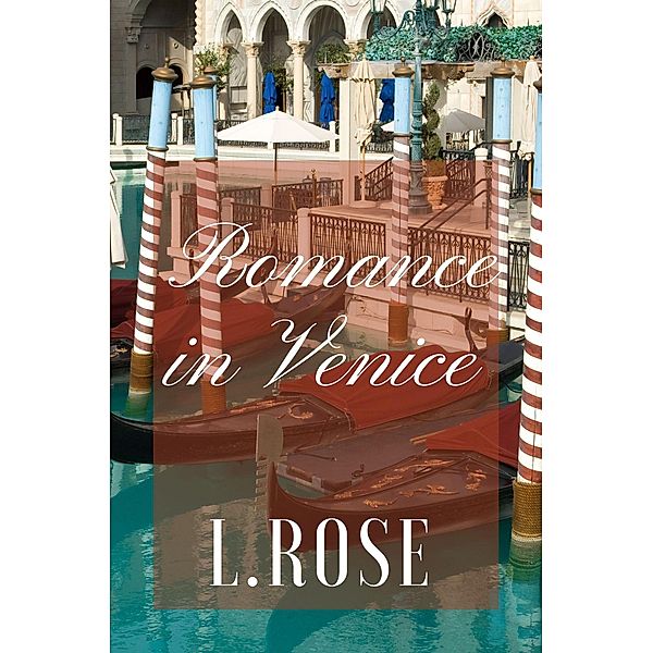 Romance in Venise, L. Rose
