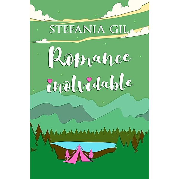 Romance inolvidable (Reencuentros, #1) / Reencuentros, Stefania Gil