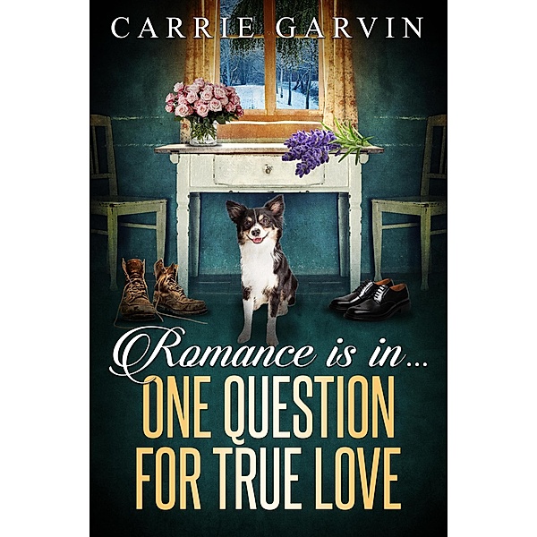 Romance is in...One Question For True Love / Romance is in..., Carrie Garvin