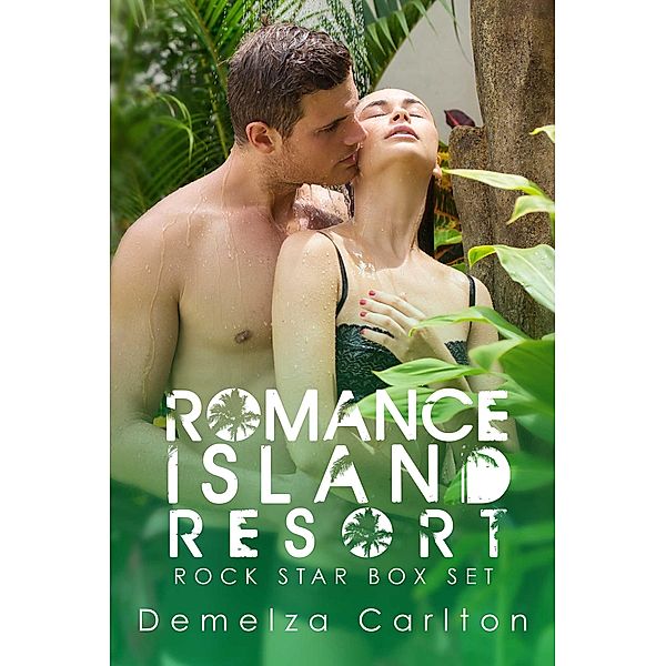 Romance Island Resort Box Set (Romance Island Resort series) / Romance Island Resort series, Demelza Carlton
