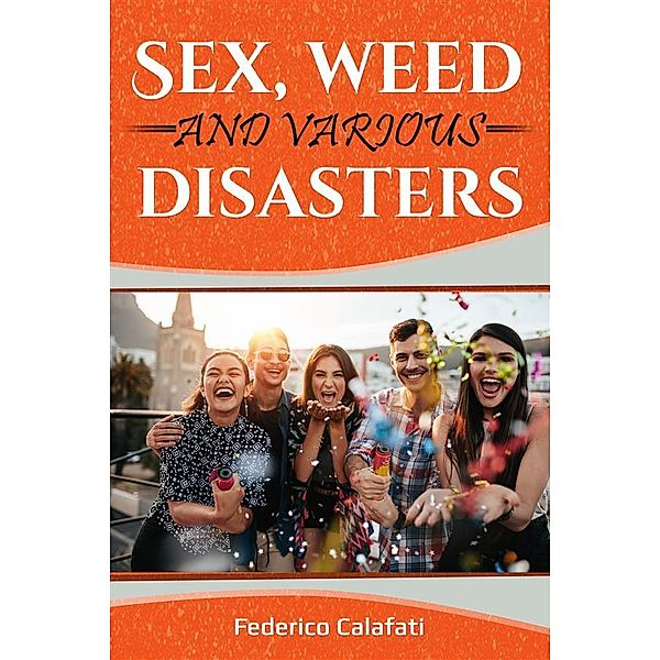 ROMANCE NEW YORK: Sex, weed and various disasters ( romance alpha, books like crossfire new books protector), Federico Calafati