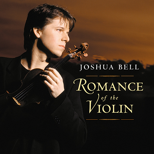Romance Of The Violin, Joshua Bell, Academy of St. Martin in the Fields