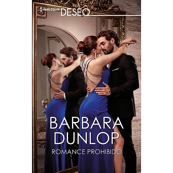 Romance prohibido / Deseo, Barbara Dunlop