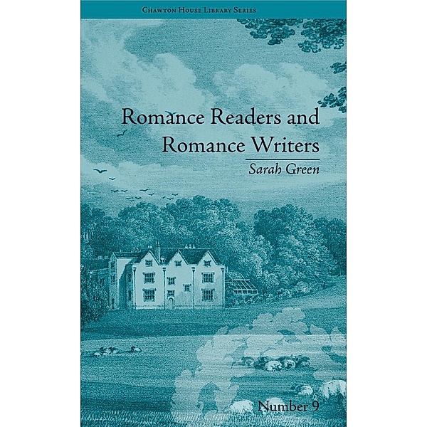 Romance Readers and Romance Writers / Chawton House Library: Women's Novels, Christopher Goulding