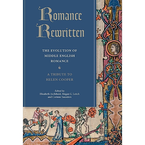 Romance Rewritten / Studies in Medieval Romance Bd.22