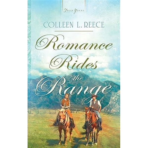 Romance Rides the Range, Colleen L. Reece