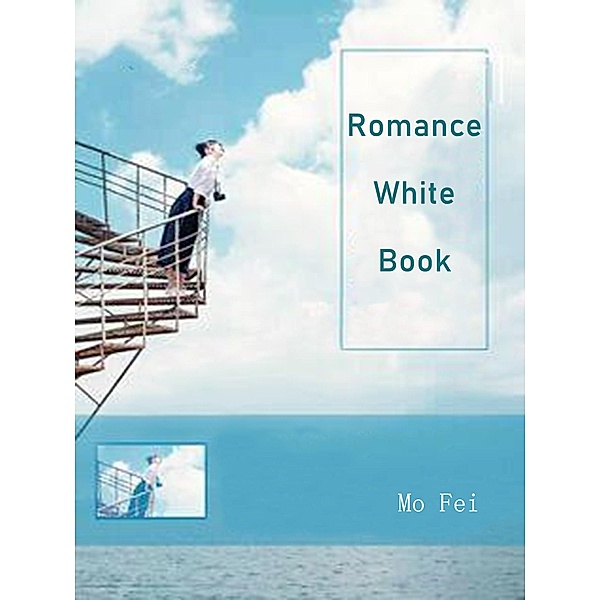 Romance White Book / Funstory, Mo Fei