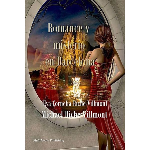 Romance y misterio en Barcelona, Michael Riche-Villmont, Eva Cornelia Riche-Villmont