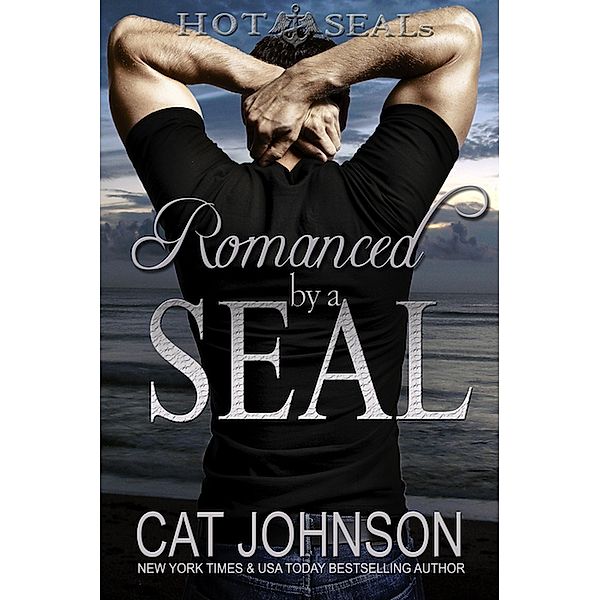 Romanced by a SEAL (Hot SEALs, #9) / Hot SEALs, Cat Johnson