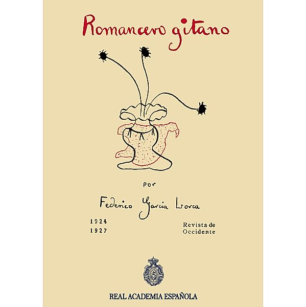 Romancero gitano / Colección de ediciones facsimilares de la Academia Bd.1, Federico García Lorca