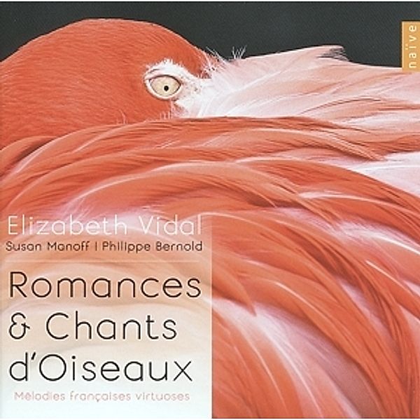 Romances & Chants D'Oiseaux, Elizabeth Vidal, Susan Manoff, Philippe Bernold