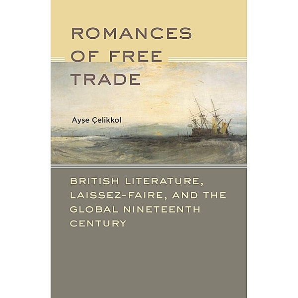 Romances of Free Trade, Ayse Celikkol