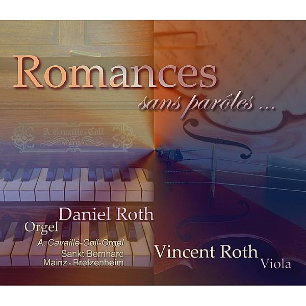 Romances Sans Paroles..., Daniel Roth, Vincent Roth