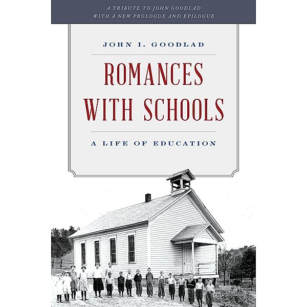 Romances with Schools, John I. Goodlad