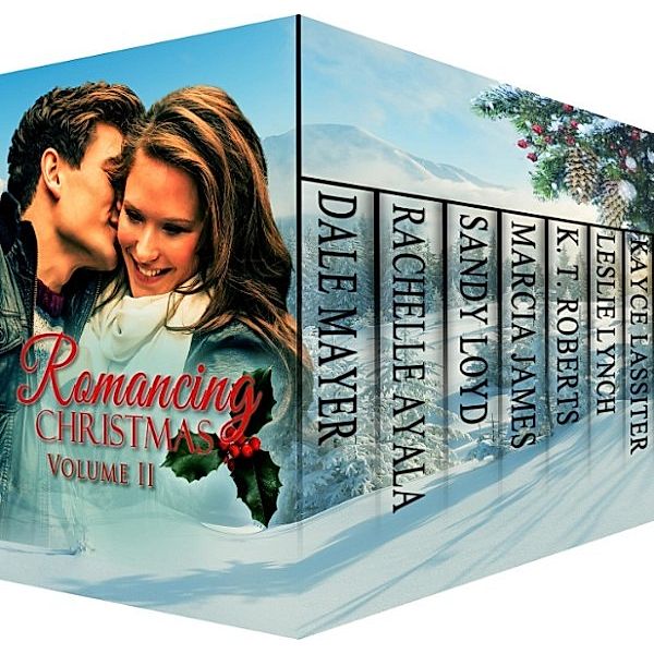 Romancing Christmas Volume II, Marcia James, Dale Mayer, Rachelle Ayala, Sandy Loyd, Kayce Lassiter, Leslie Lynch, K.T. Roberts