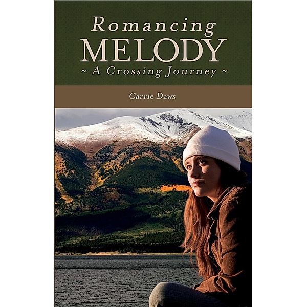 Romancing Melody (Crossing Series, #3) / Crossing Series, Carrie Daws